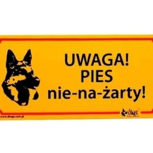 Dingo Tabliczka ostrzegawcza "Uwaga! Pies nie-na-żarty!"