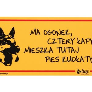 Dingo Tabliczka ostrzegawcza "Ma ogonek, cztery łapy, mieszka tutaj pies kudłaty"